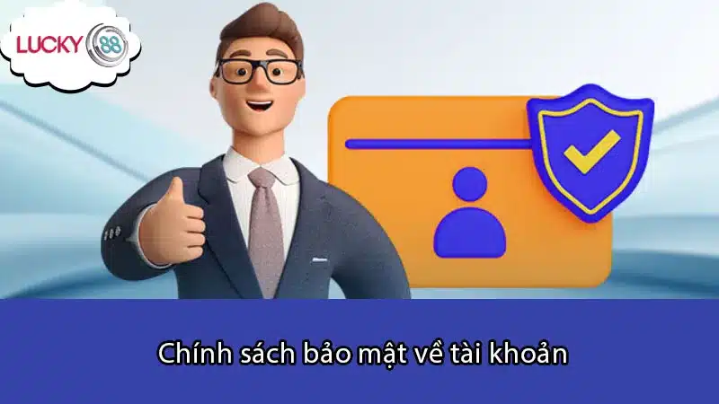 Chính sách bảo mật về tài khoản